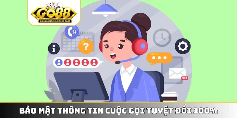 Bảo mật thông tin cuộc gọi tuyệt đối 100%