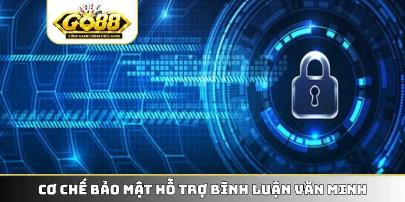 Cơ chế bảo mật hỗ trợ bình luận văn minh