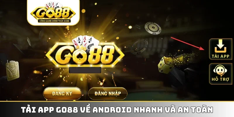 Tải app GO88 về Android nhanh và an toàn